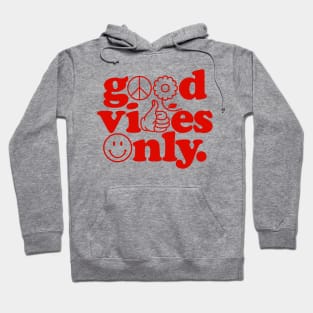 Good Vibes Only {Pink & Red Version} Hoodie